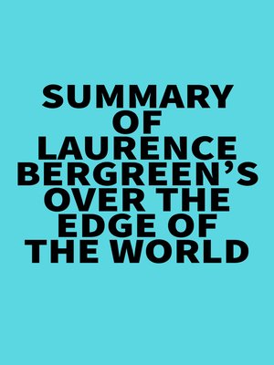 cover image of Summary of Laurence Bergreen's Over the Edge of the World